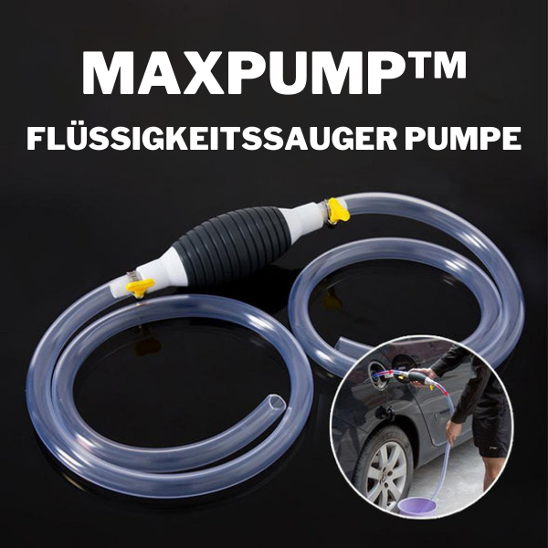MaxPump™ - Flüssigkeitssauger Pumpe